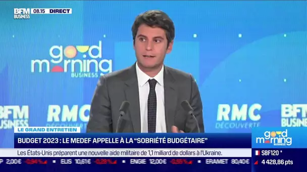 Gabriel Attal (Ministre délégué) : Budget 2023, le Medef appelle à la "sobriété budgétaire"