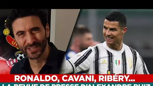 Cristiano Ronaldo, Cavani,OM, Ribéry… La revue de presse d'Alexandre Ruiz