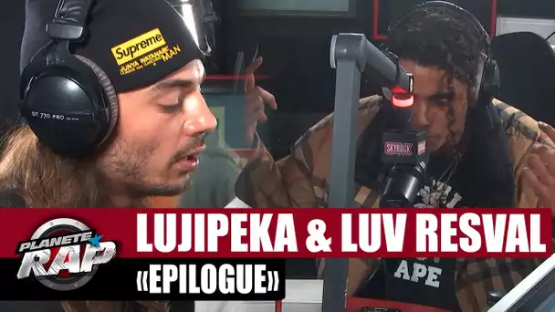 [EXCLU] Lujipeka feat. Luv Resval "Épilogue" #PlanèteRap