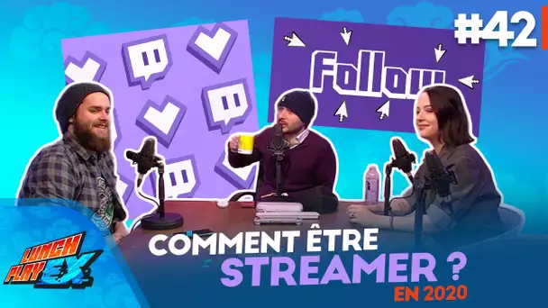 Comment être Streamer aujourd'hui ? (en 2020) | Lunch Play EX #42