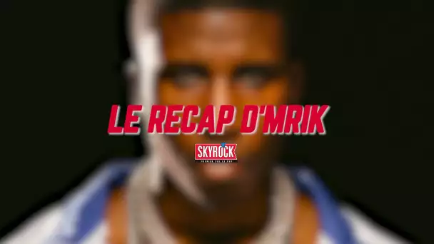 Le Récap d'Mrik : Bosh est très énervé !