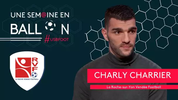 Une Semaine en Ballon avec Charly Charrier, le capitaine de La Roche Vendée Football