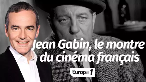 Au cœur de l'Histoire: Jean Gabin, un montre sacré du cinéma français  (Franck Ferrand)