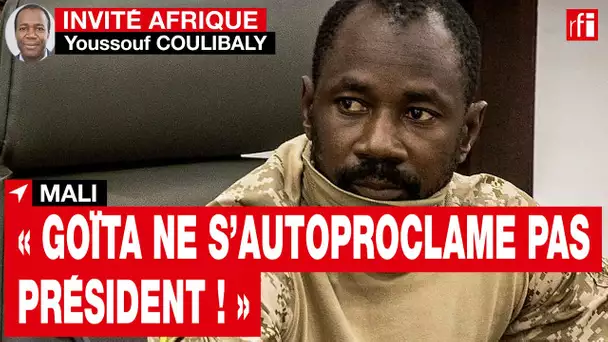 Mali: « Assimi Goïta ne s’autoproclame pas président ! », dit Youssouf Coulibaly