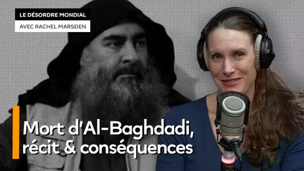 Après la mort d’Al-Baghdadi, chef de Daech, la prochaine menace est...