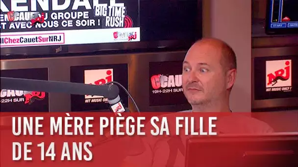 Une mère piège sa fille de 14 ans - C’Cauet sur NRJ