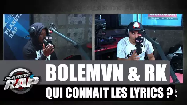 Bolémvn & RK - Qui connaît les lyrics #PlanèteRap