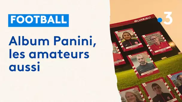 Album Panini, les footballeurs amateurs en lumière
