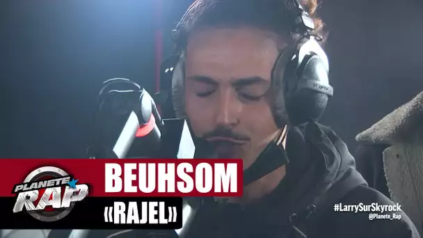 [EXCLU] Beuhsom "Rajel" #PlanèteRap