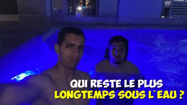 QUI RESTE LE PLUS LONGTEMPS SOUS L'EAU ? ( gros défi)