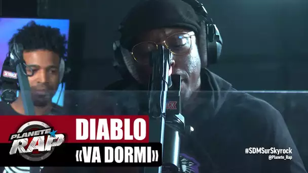 [Exclu] Diablo "Va dormi" #PlanèteRap