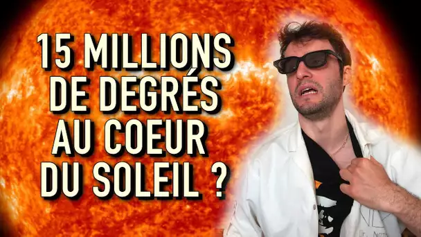 15 MILLIONS DE DEGRÉS AU COEUR DU SOLEIL ? Vrai ou Faux #16