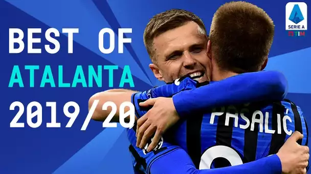 The Best of Atalanta | 2019/20 | Serie A TIM