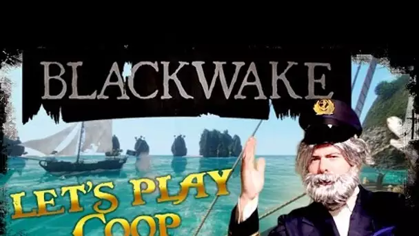 Découverte - Blackwake - Co-op de pirates !