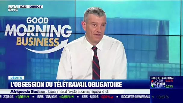 L'édito : L'obsession du télétravail obligatoire