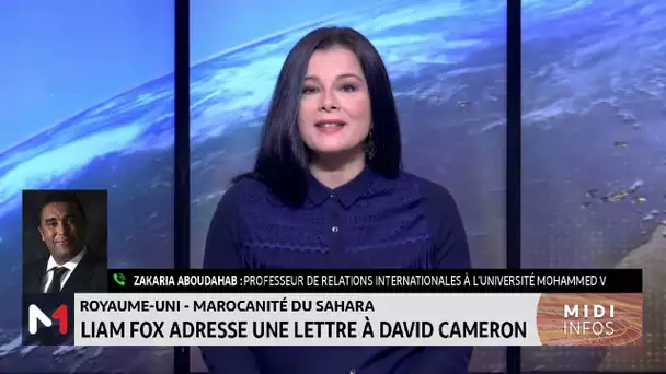 Royaume-Uni- Marocanité du Sahara: Liam Fox adresse une lettre à David Cameron