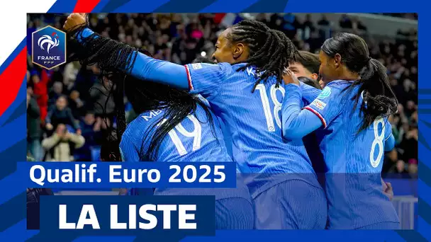 Eliminatoires de l'Euro 2025 : la liste des Bleues