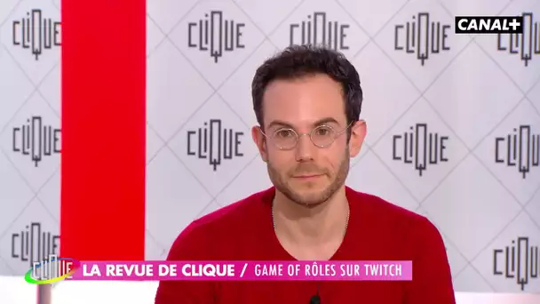 Clément Viktorovitch parle de Game of Rôles dans Clique sur CANAL+