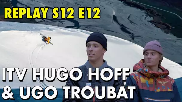 REPLAY S12 E12 : INTERVIEW HUGO HOFF ET UGO TROUBAT