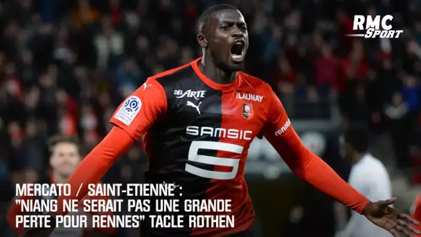 Mercato / Saint-Etienne : "Niang ne serait pas une grande perte pour Rennes" tacle Rothen