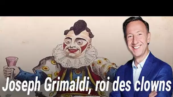 Joseph Grimaldi, le roi des clowns (récit de Stéphane Bern)