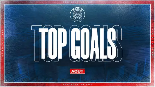 🔝⚽️🤩 TOP BUTS 50 ANS - AOÛT