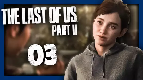 THE LAST OF US 2 : LA TEMPÊTE DE NEIGE ! #03 - Let's Play FR