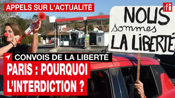 Paris : pourquoi les « convois de la liberté » ont été interdits ? • RFI