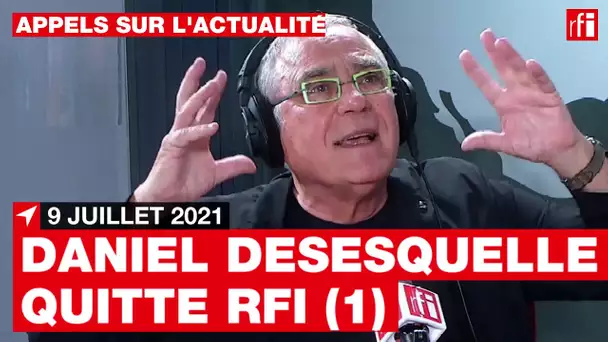 Daniel Desesquelle fait ses adieux (1) aux auditeurs • RFI