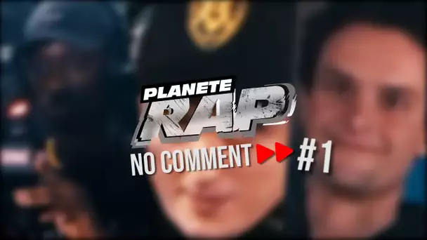 Planète Rap "No Comment" #1