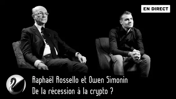 De la récession à la crypto ?  Raphaël Rossello et Owen Simonin [EN DIRECT]