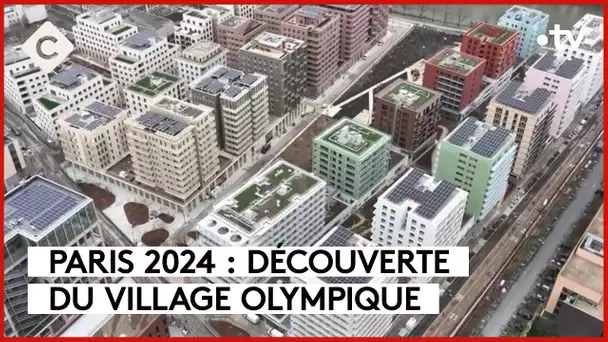 Paris 2024 : Emmanuel Macron inaugure le village olympique - La Story - C à Vous - 29/02/2024