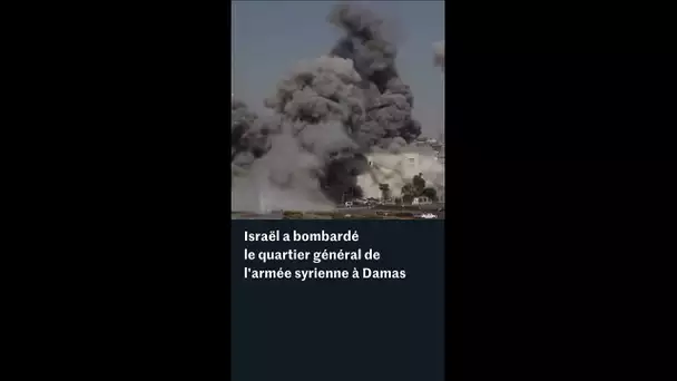 Syrie : Israël a bombardé le quartier général de la défense à Damas