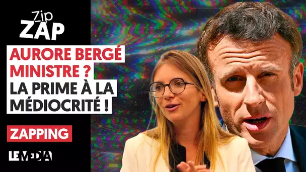 AURORE BERGÉ MINISTRE ? LA PRIME À LA MÉDIOCRITÉ !