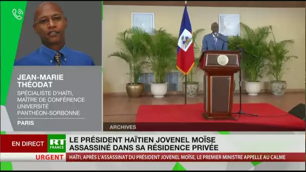 Assassinat du président haïtien :«la situation ne peut pas être pire», selon Jean-Marie Théodat
