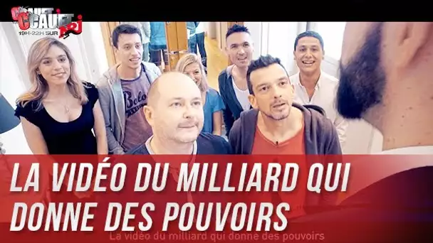 La vidéo du milliard qui donne des pouvoirs - C’Cauet sur NRJ