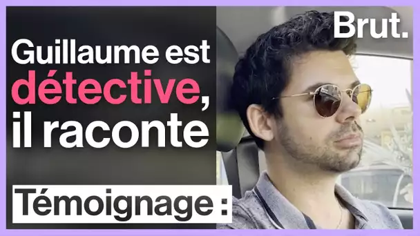 Le quotidien de Guillaume, détective privé