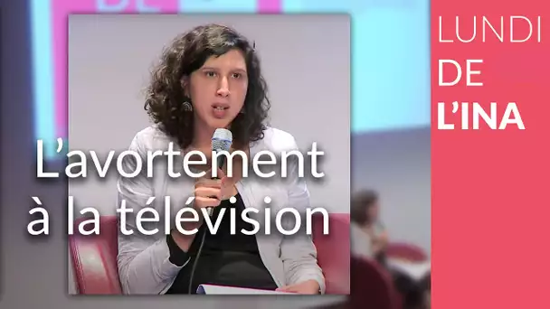 Carte blanche à Bibia Pavart :  L'Avortement à la télévision : la bataille des images