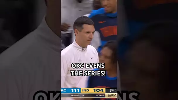 OKC TIES THE NBA FINALS 2-2.