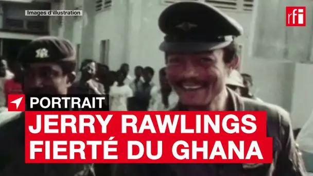 Jerry Rawlings, fierté du Ghana - Portrait