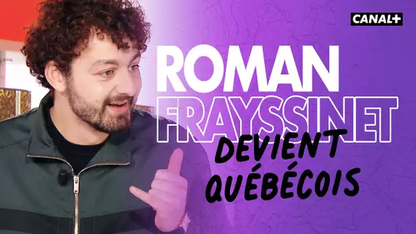 Roman Frayssinet devient Québécois - Le Pestacle