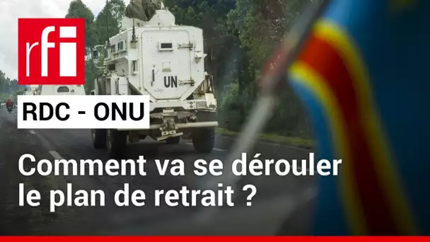 RDC : les troupes de l’ONU sont sur le départ • RFI