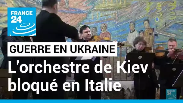 Guerre en Ukraine : le soutien musical de l'orchestre de Kiev, bloqué en Italie • FRANCE 24