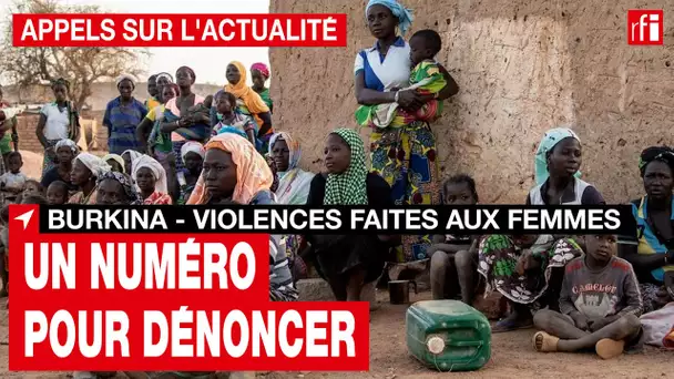 Burkina Faso : un numéro de téléphone pour les femmes victimes de violences