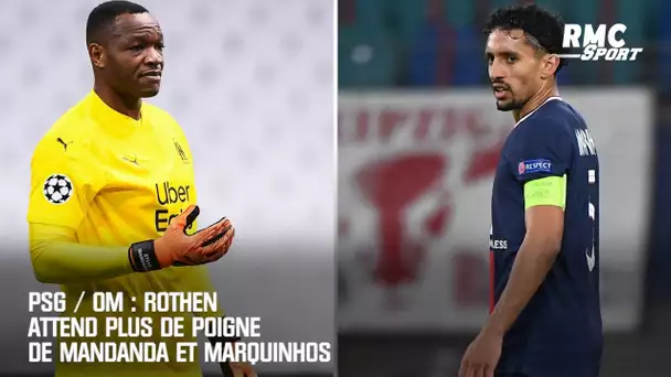 PSG / OM : Rothen attend plus de poigne de Mandanda et Marquinhos