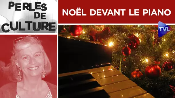 Noël devant le piano - Perles de Culture n°278 - TVL