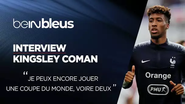 beIN Bleus - Kingsley Coman : "Je peux encore jouer une voire deux Coupe du Monde"