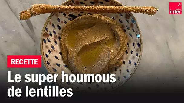 Houmous de lentilles - Les recettes de François-Régis Gaudry