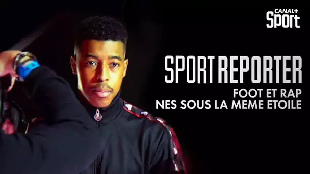 Sport Reporter - "Foot et rap, nés sous la même étoile"
