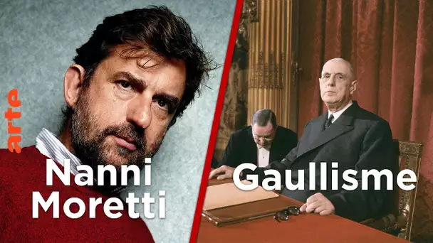 Nanni Moretti / Le gaullisme à toutes les sauces ? - 28 Minutes - ARTE